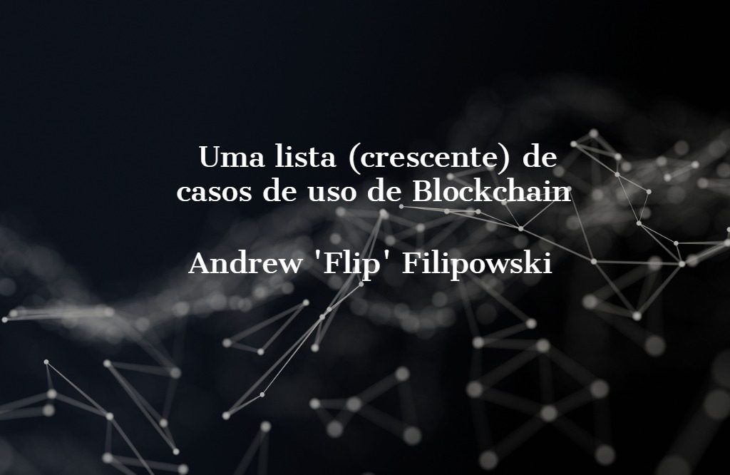 Blockchain for 2018 and Beyond: A (growing) list of blockchain use cases