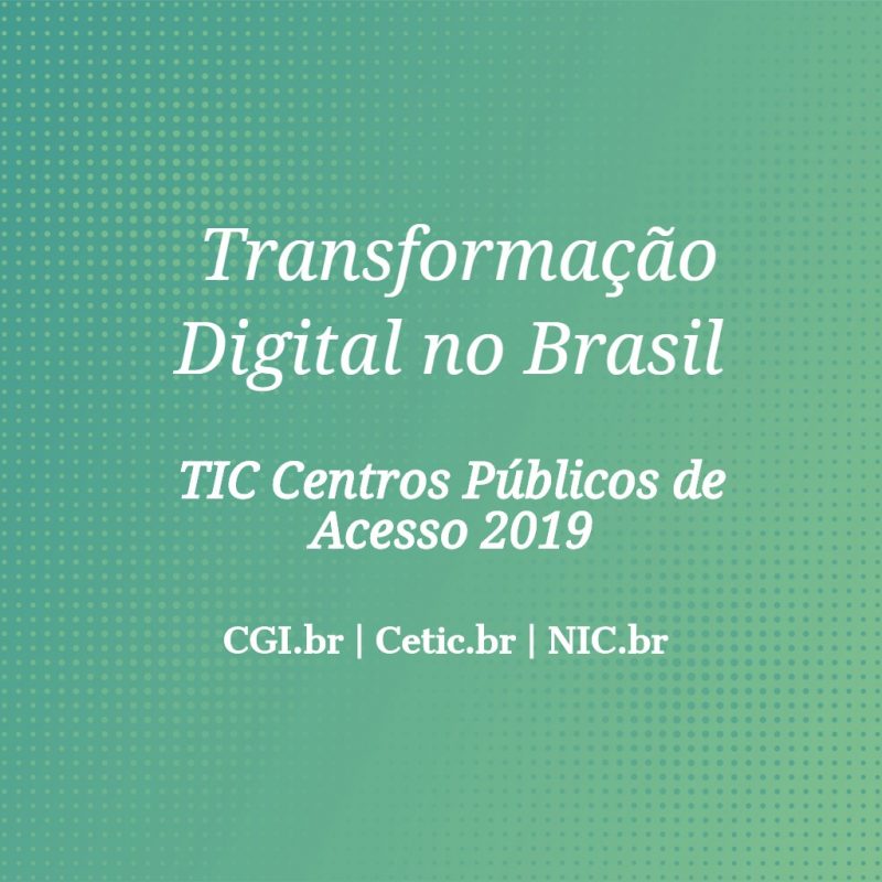 CGI.br realiza dia 07/07 Webinar sobre pesquisa TIC Centros Públicos de Acesso 2019