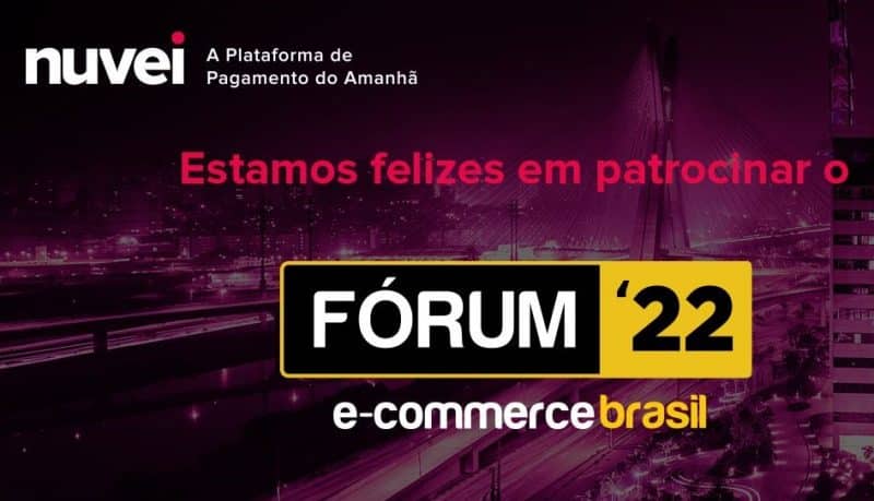 Nuvei reforça presença na América Latina em estreia no Fórum E-Commerce Brasil 2022 nuvei