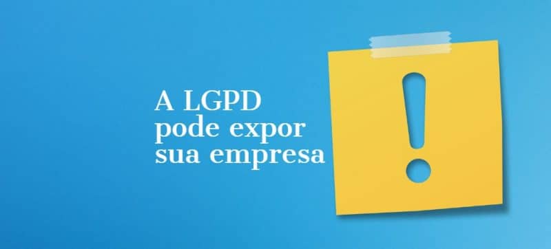 LGPD pode expor sua empresa a cibercriminosos!