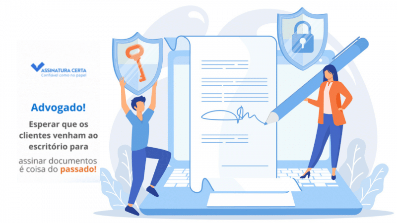 Advogado, esperar que os clientes venham ao escritório para assinar documentos é coisa do passado!