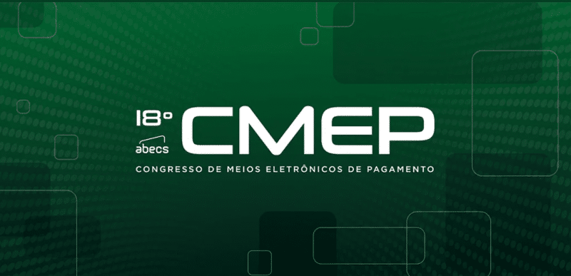 18º CMEP Congresso de Meios Eletrônicos de Pagamento,