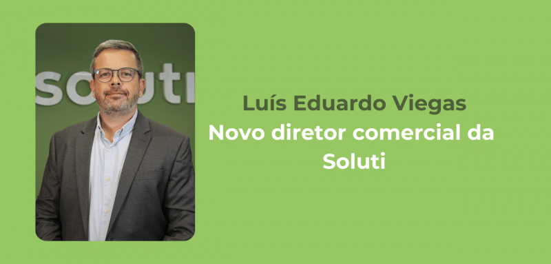Luís Eduardo Viegas Novo diretor comercial da Soluti