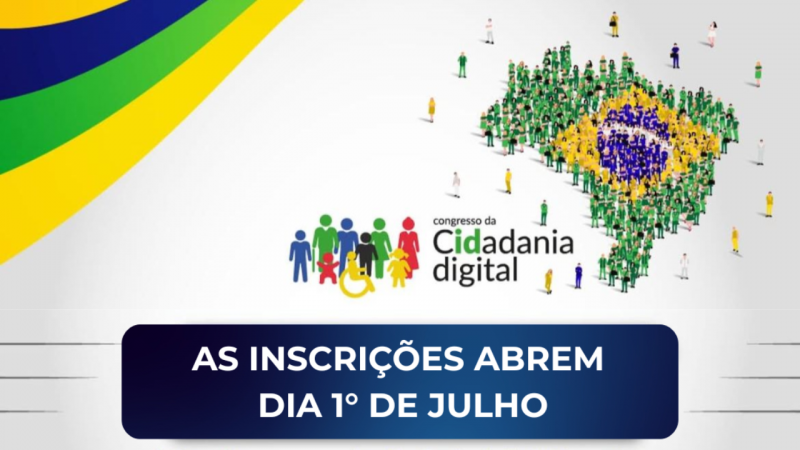 Congresso da Cidadania Digital abre inscrições no dia 1º de julho