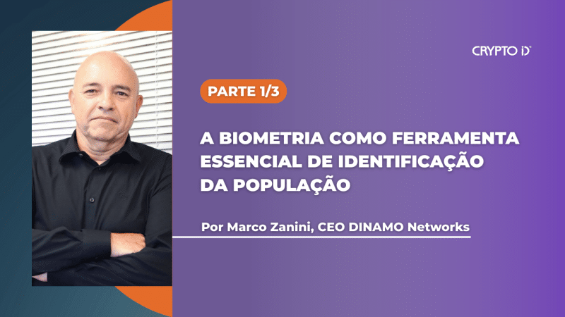 A biometria como ferramenta essencial de identificação da população - Parte 1