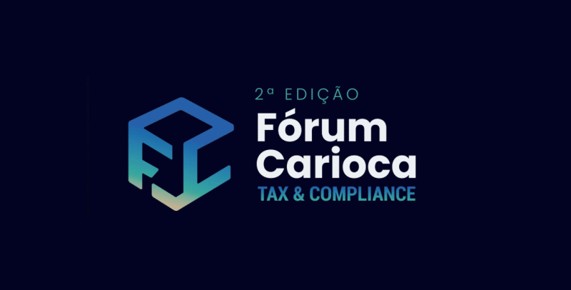 Fórum Carioca de Tax & Compliance reúne especialistas para discutir os impactos da Reforma Tributária