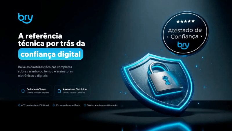 Bry lança diretrizes técnicas e reforça liderança no mercado de confiança digital Bry lança diretrizes técnicas e reforça liderança no mercado de confiança digital