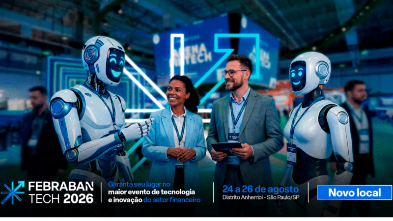 Febraban Tech 2026 debate decisões sobre o setor bancário