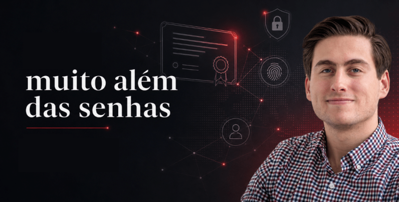Segurança digital: muito além das senhas. Por José Luiz Vendramini