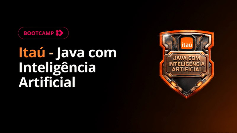 Itaú anuncia 15 mil bolsas gratuitas para formação em Java e Inteligência Artificial Itaú e DIO lançam bootcamp de Java e IA